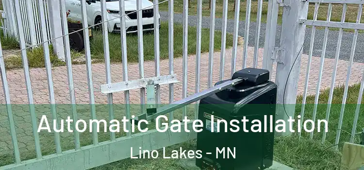  Automatic Gate Installation Lino Lakes - MN