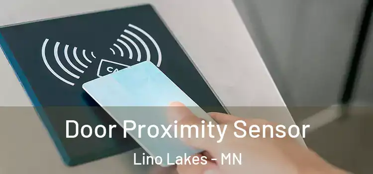 Door Proximity Sensor Lino Lakes - MN