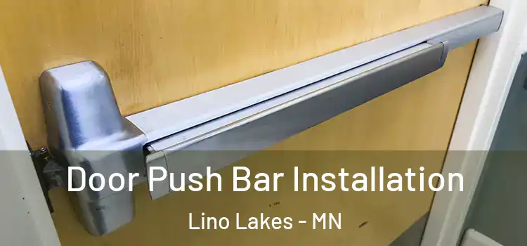 Door Push Bar Installation Lino Lakes - MN