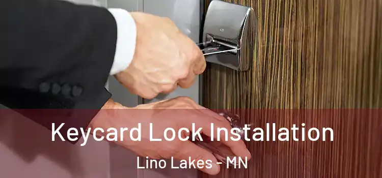 Keycard Lock Installation Lino Lakes - MN