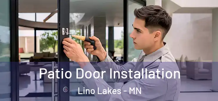Patio Door Installation Lino Lakes - MN