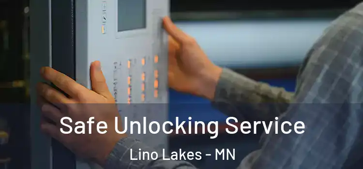 Safe Unlocking Service Lino Lakes - MN